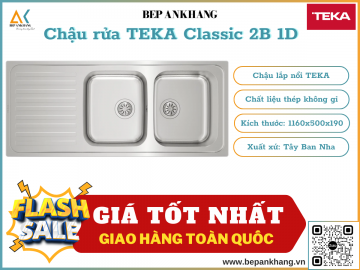 Chậu rửa Teka CLASSIC 2B 1D - Chất liệu thép không gỉ - Xuất xứ Tây Ban Nha 